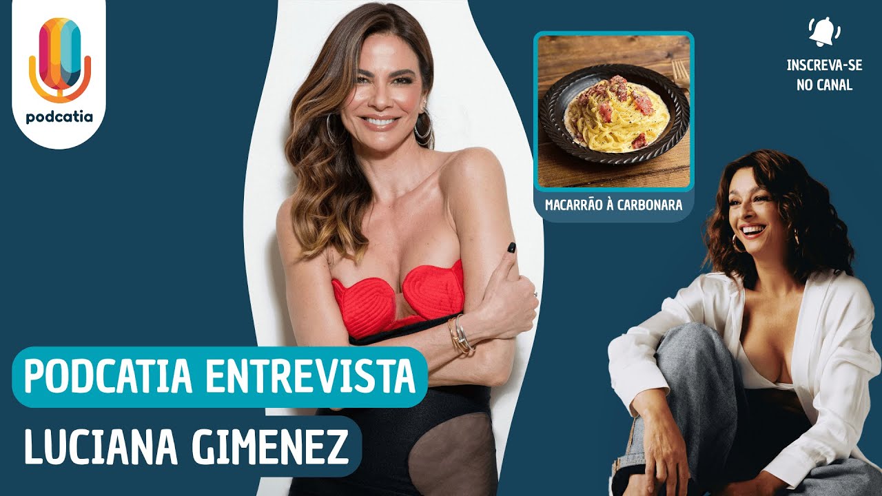 PODCATIA ENTREVISTA | LUCIANA GIMENEZ
