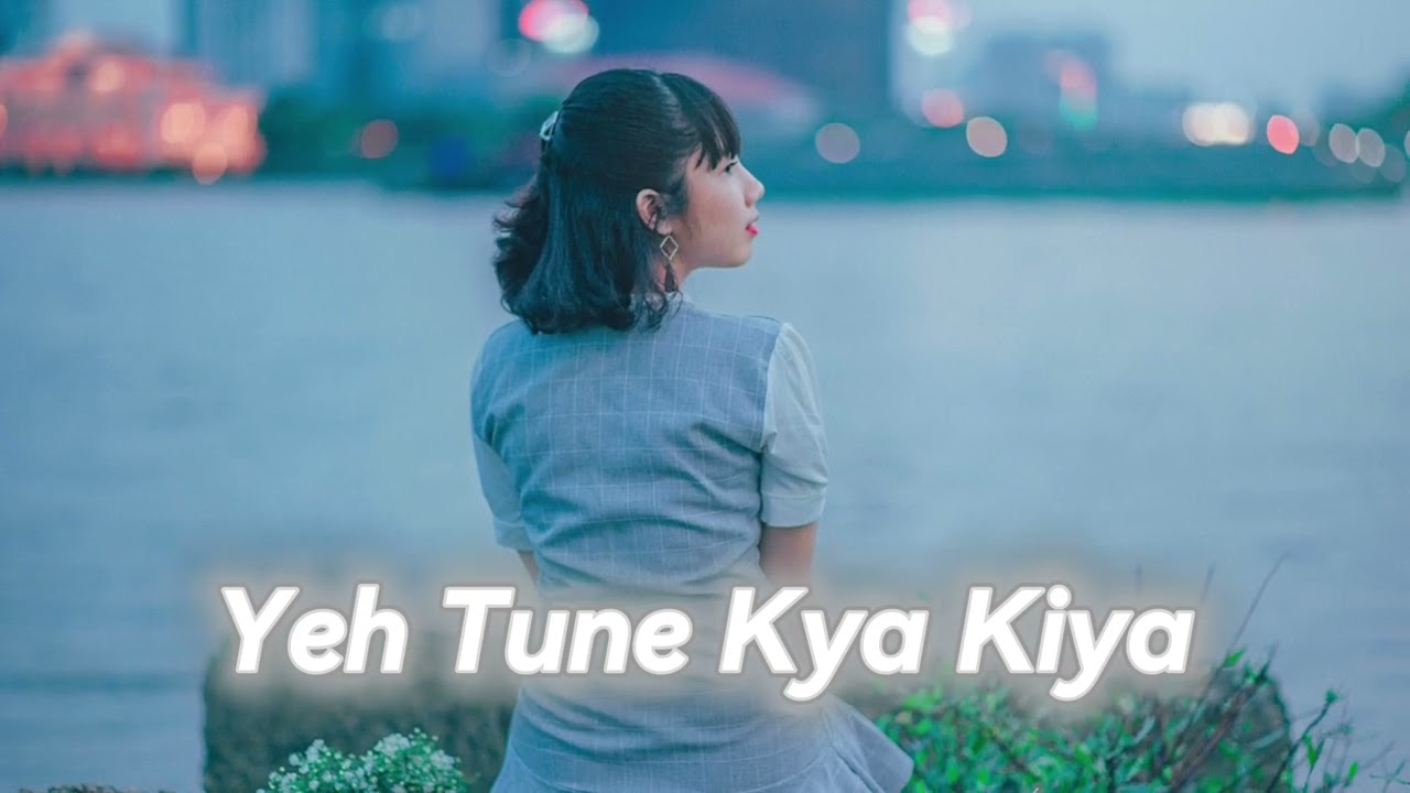 Yeh Tune Kya Kiya | One upon the time in mumbaai | Javed Bashir | [ Slowed reverb ] | LO-FI song