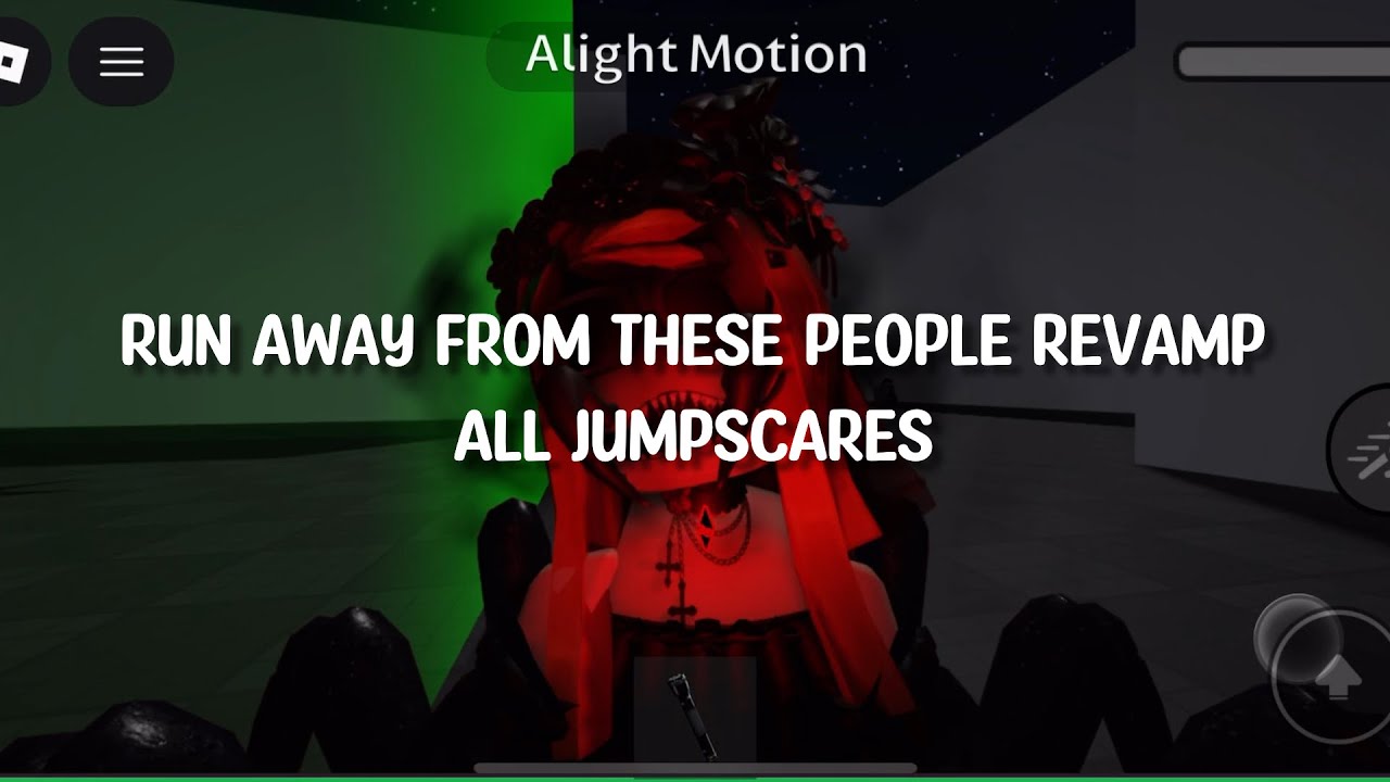 RUN AWAY FROM THESE PEOPLE REVAMP (Version 2) - All Jumpscares 