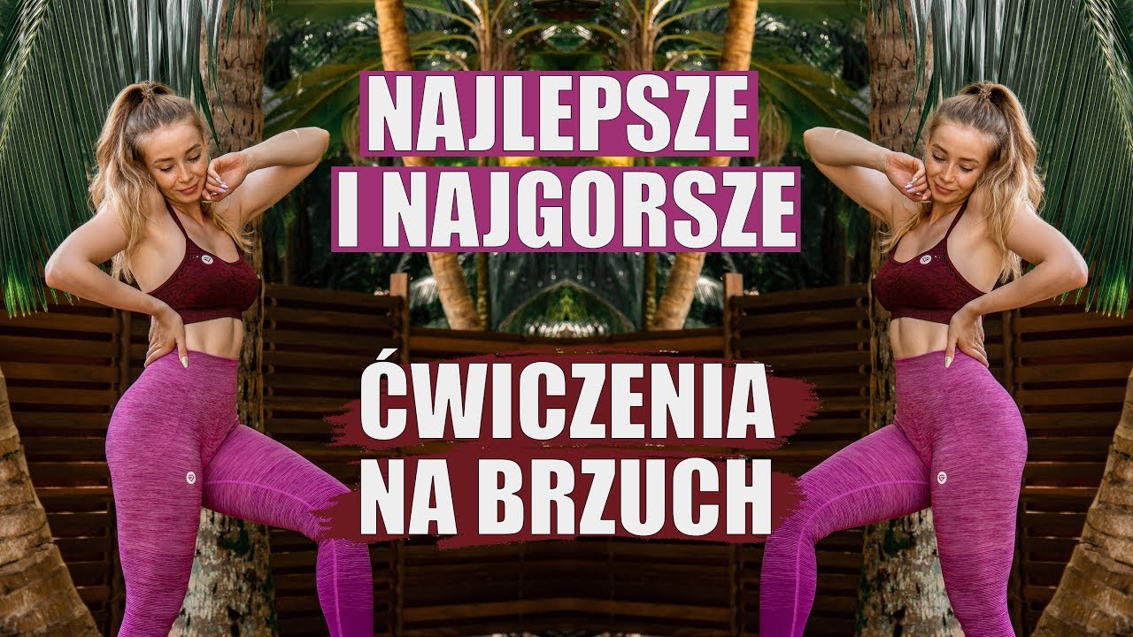 WYRZEŹBIONY BRZUCH | NAJLEPSZE I NAJGORSZE ĆWICZENIA