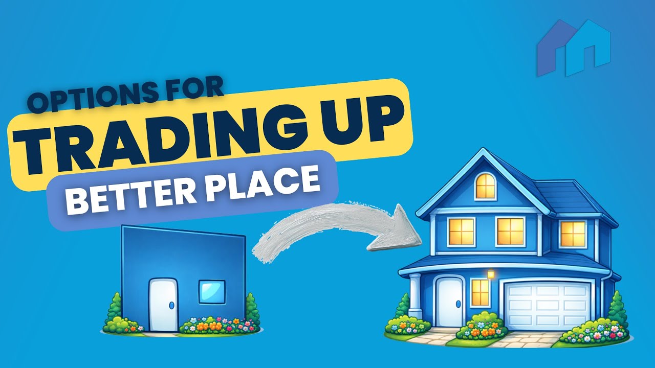 Options to trade up your home - bridging basics