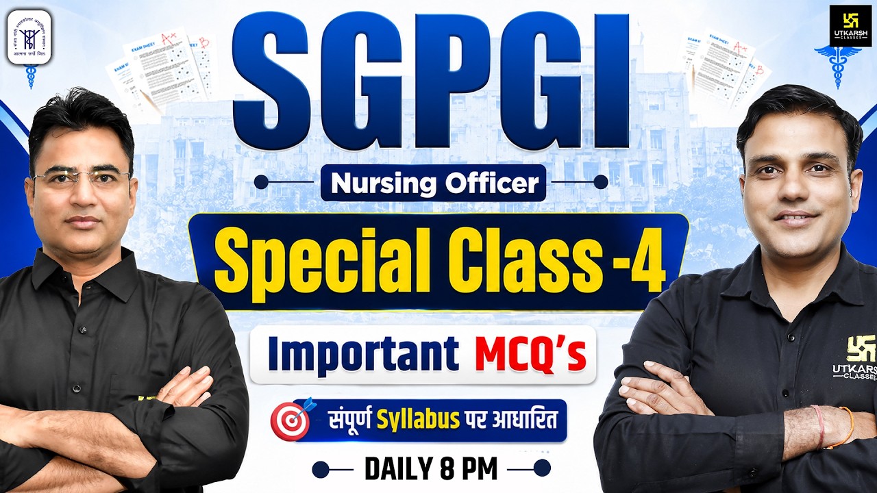 SGPGI Exam Special #4 | Important MCQs | SGPGI Exam Preparation 2026 | Utkarsh Nursing Classes