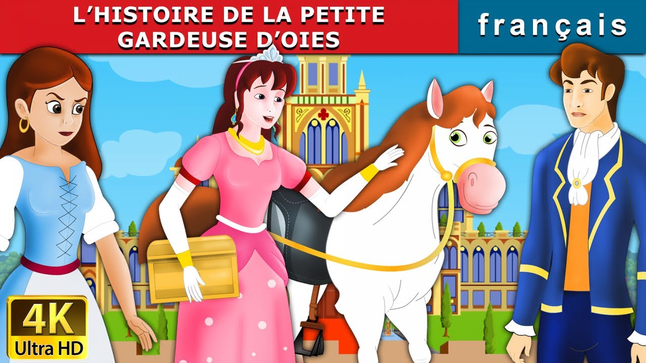 L&rsquo;Histoire De La Petite Gardeuse D&rsquo;OIES | Goose Girl in French | Contes De F&eacute;es Fran&ccedil;ais