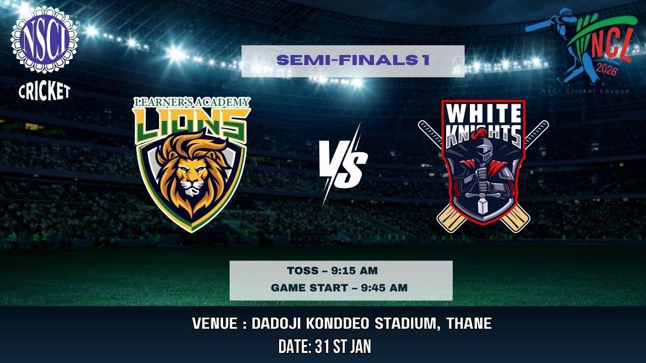 NSCI CRICKET LEAGUE | WHITE KNIGHTS VS LEARNERS ACADEMY LIONS | SEMI FINAL 1 | 2026