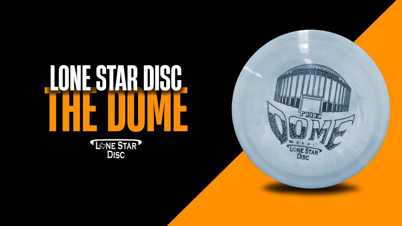 The Dome - One Minute Overview | Lone Star Disc