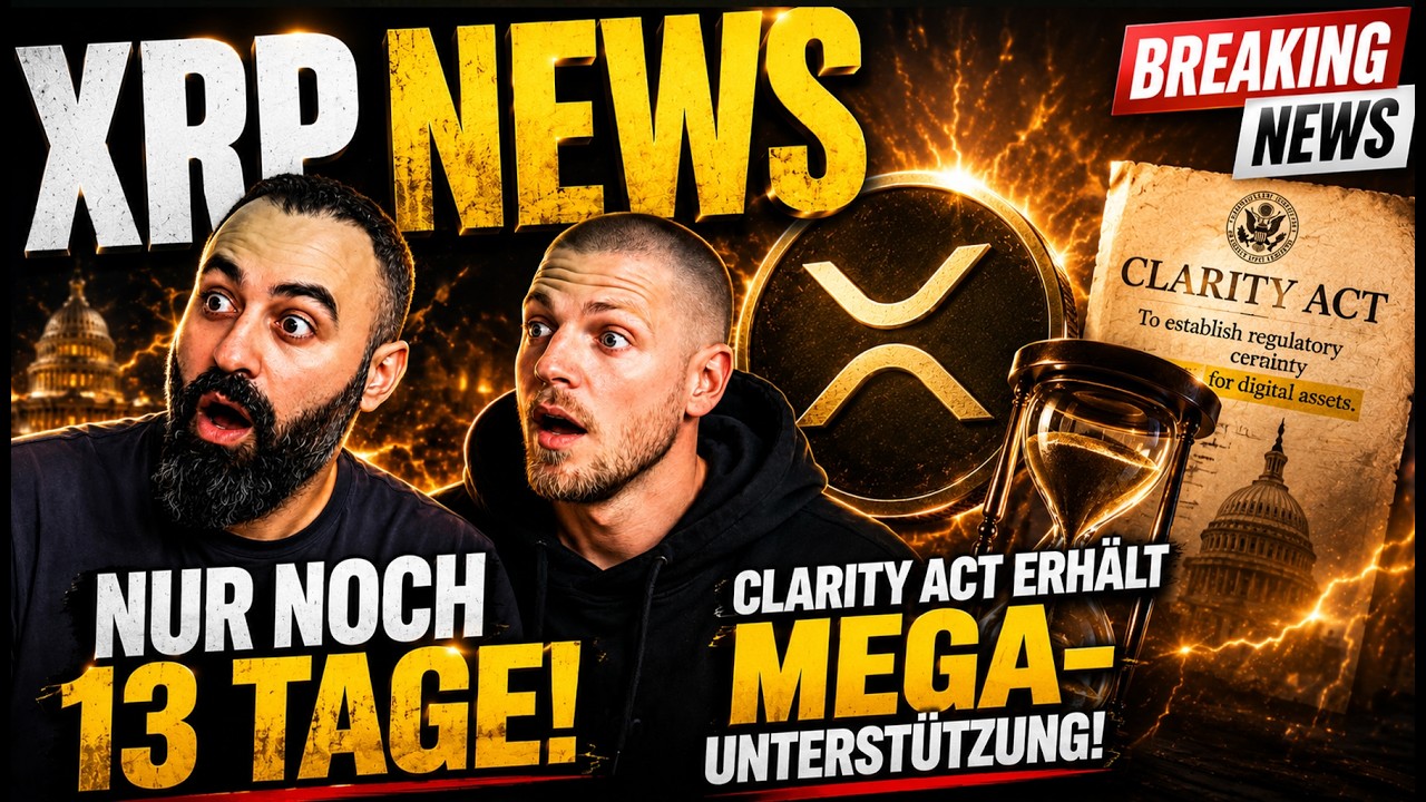 XRP NEWS - Nur noch 13 Tage ⏳ Clarity Act erh&auml;lt MEGA-Unterst&uuml;tzung! Ripple, Mastercard & KI-Agenten