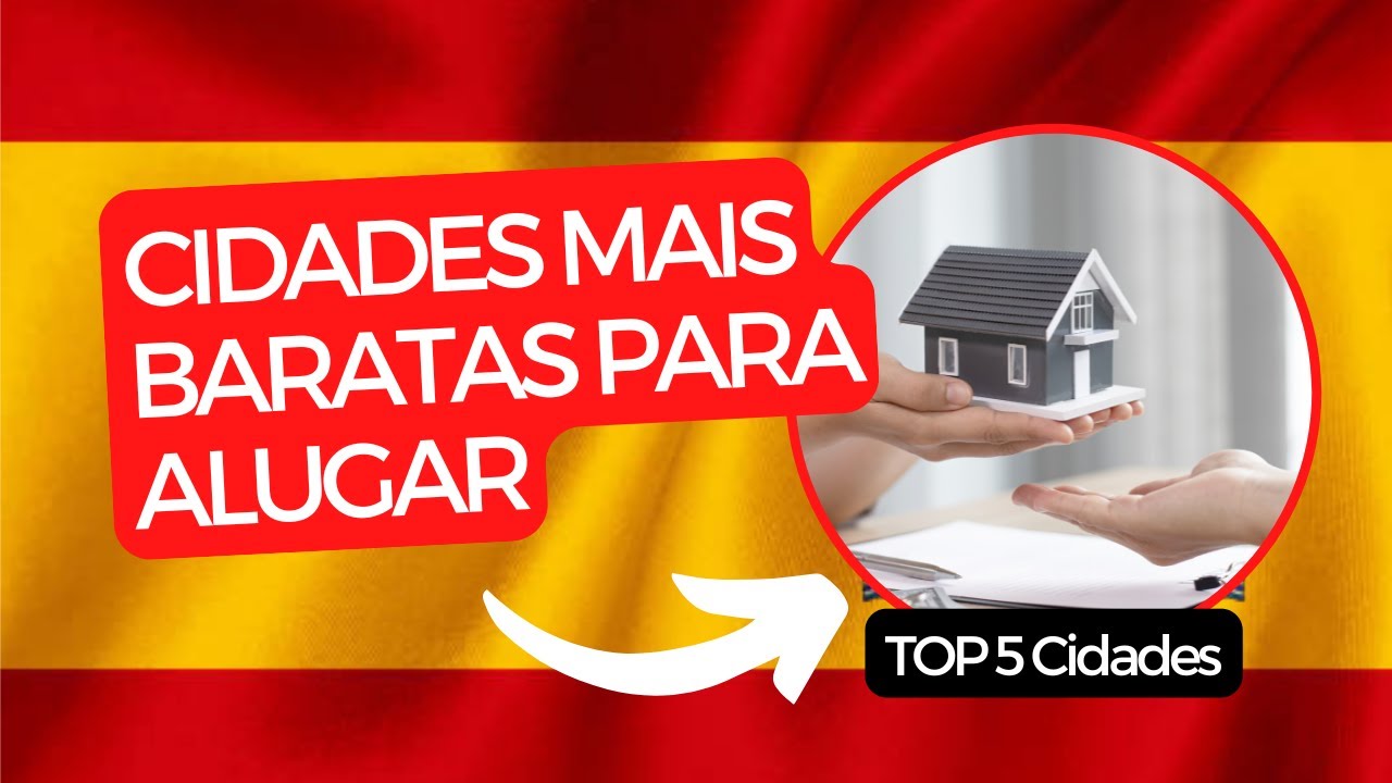 TOP 5 CIDADES MAIS BARATAS para ALUGUEL na ESPANHA 2025