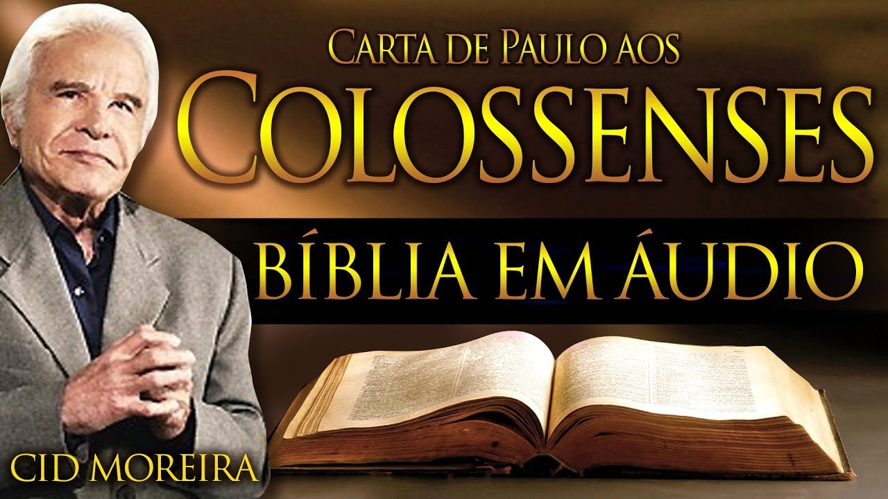 A B&iacute;blia Narrada por Cid Moreira: COLOSSENSES (Completo)