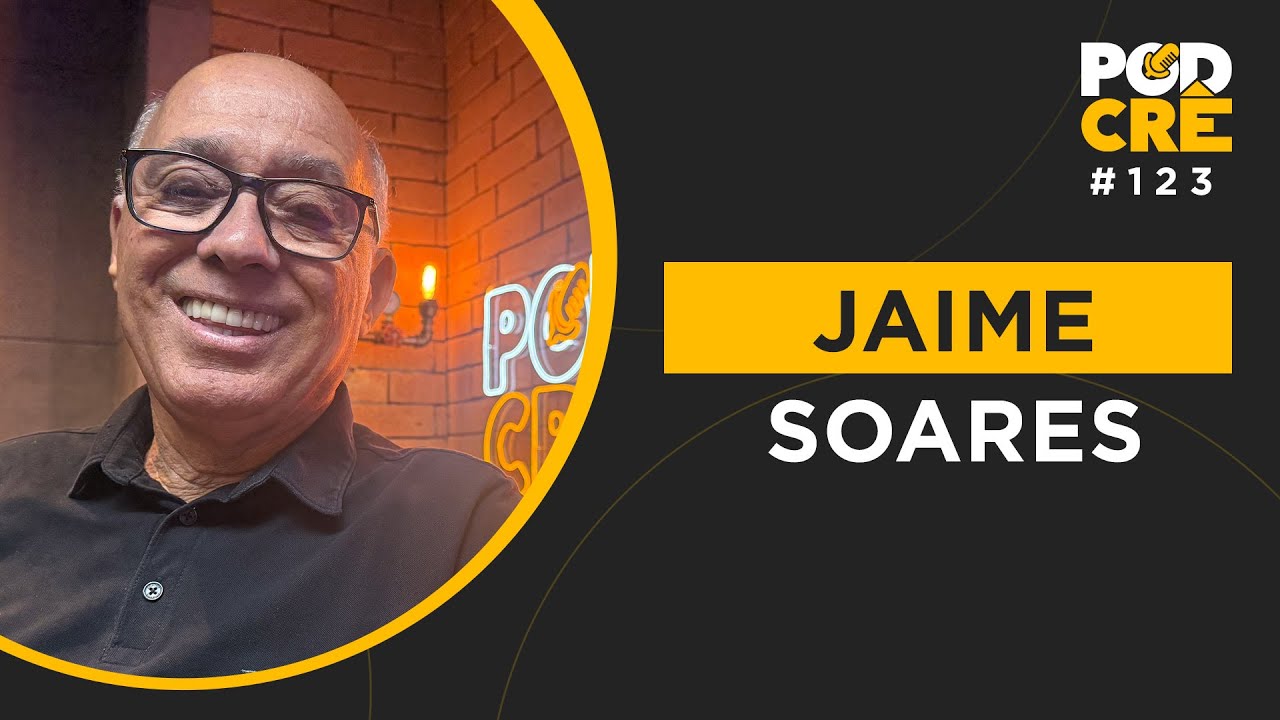 PASTOR JAIME SOARES | PODCRÊ #123