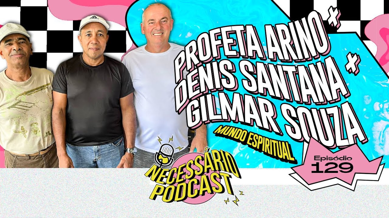 TRIO PROFÉTICO - NECESSÁRIO PODCAST | | - EP 129