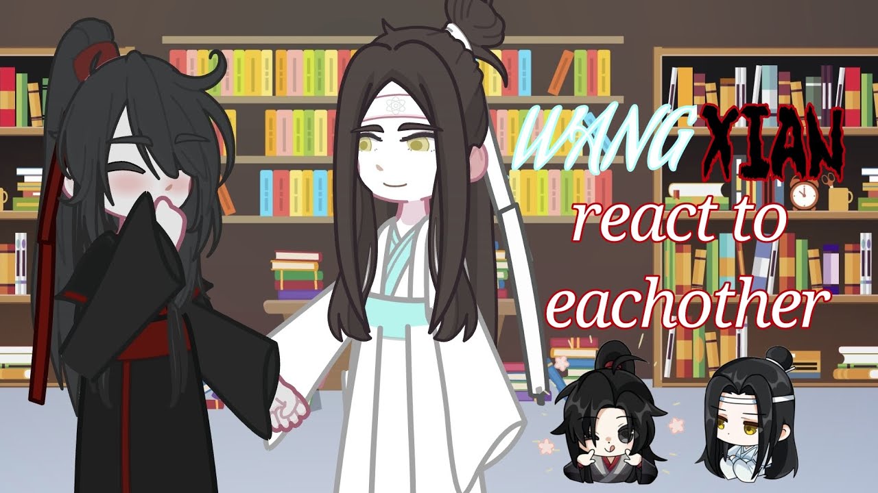 Wangxian react to eachother! | mdzs x gl2 | GLRV