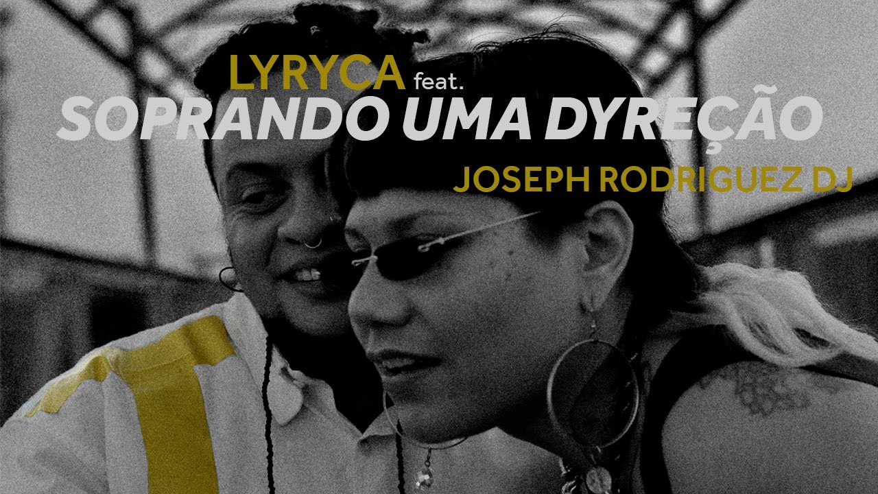 SOPRANDO UMA DYREÇÃO - LÝRYCA feat JOSEPH RODRIGUEZ DJ
