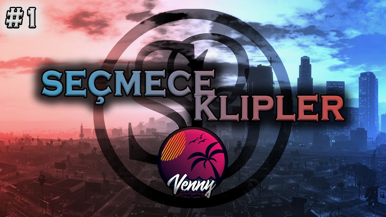 Venny RP Seçmece Klipler | Komik Anlar Venny | Seçmece #1