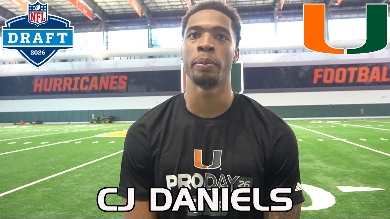 CJ Daniels Reviews Miami Pro Day & Leaving His Mark at Miami | 2026 NFL Draft