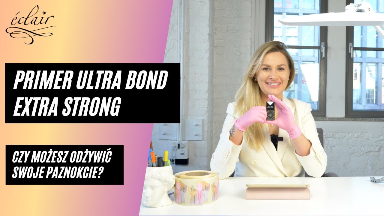 Ultra Bond jak stosować ten primer?  Czy możesz odżywić paznokcie?
