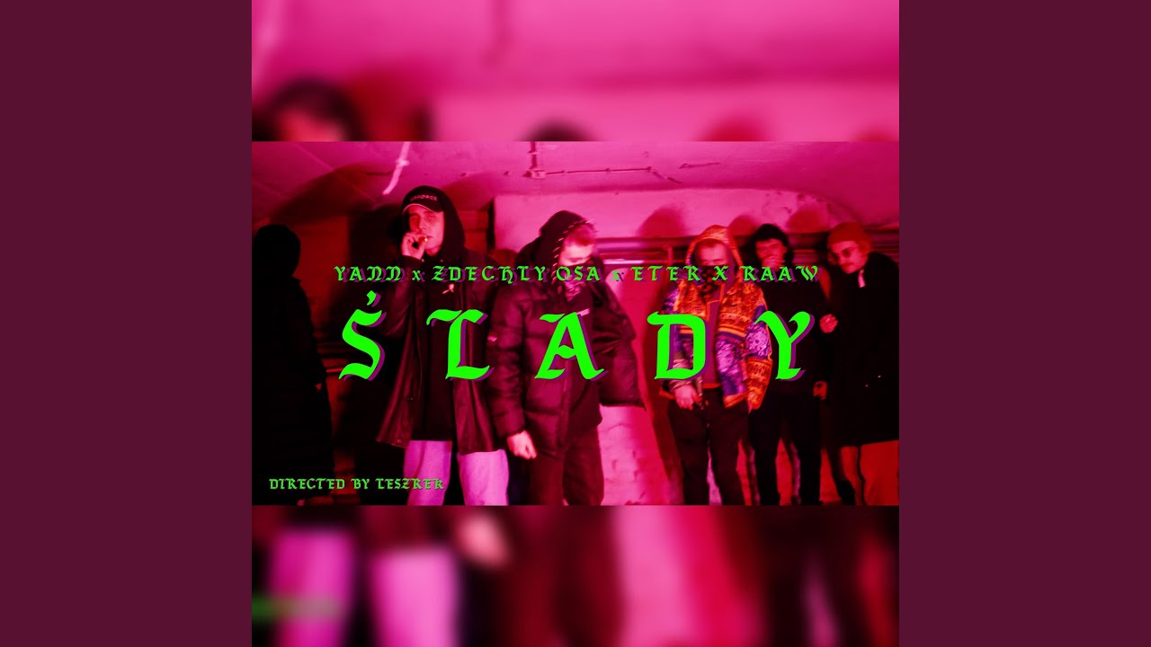 ŚLADY (feat. ZDECHŁY OSA, ETER & RAAW)