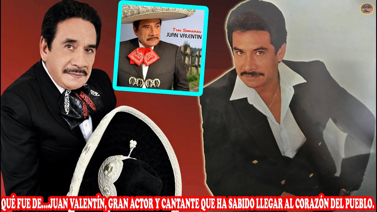QUÉ FUE DE …JUAN VALENTÍN, GRAN ACTOR Y CANTANTE QUE HA SABIDO LLEGAR AL CORAZÓN DEL PUEBLO