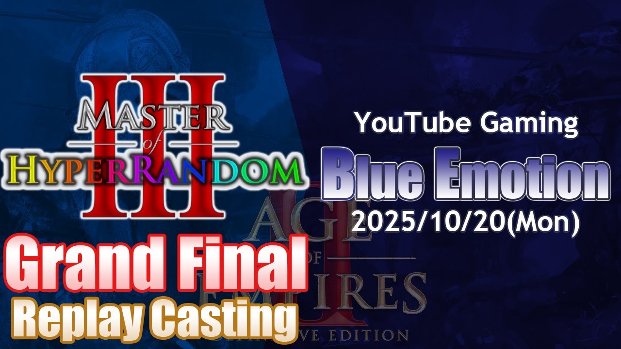 [AoE2]Master of HyperRandom 3 - Grand Final[Blue Emotion #25/10/20]