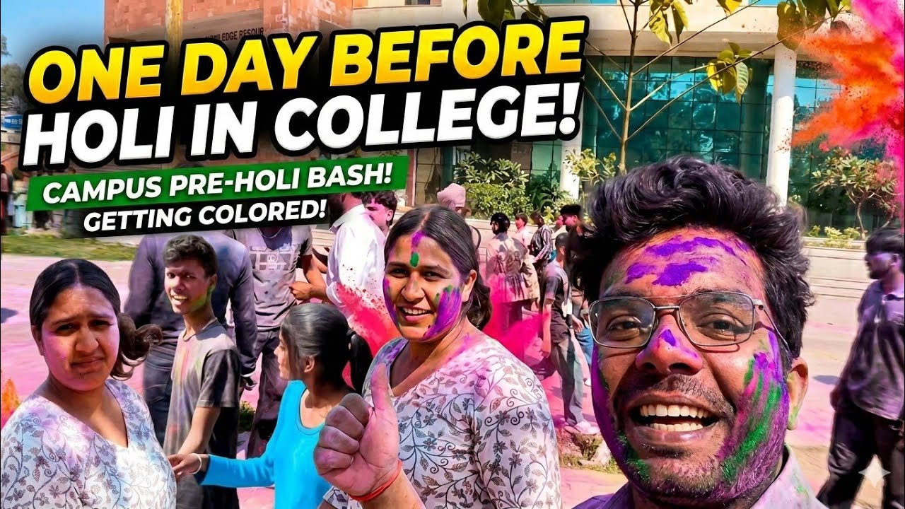 One Day Before Holi in College 