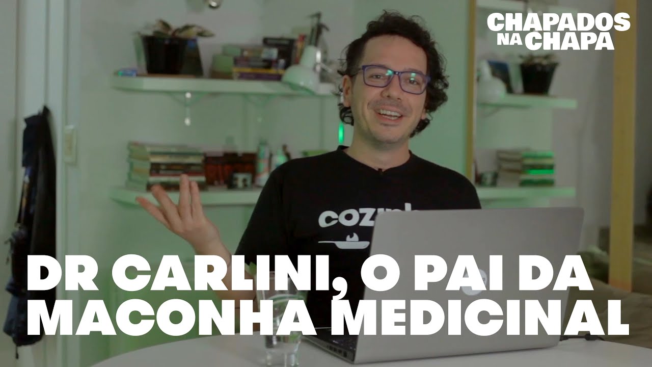 Dr. Carlini, o pai do CBD - EP 22 Chapados na Chapa Vlog