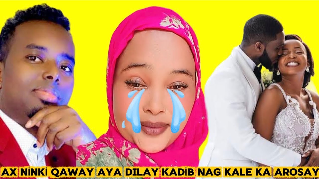 GABAR DHİBATEYSAN NİNKİİ QAWAY AYA NAAG KALE AROSAY NAGTA U AROSAY AYEE 7 BİLOOD AYAA RADİNAYSAY 