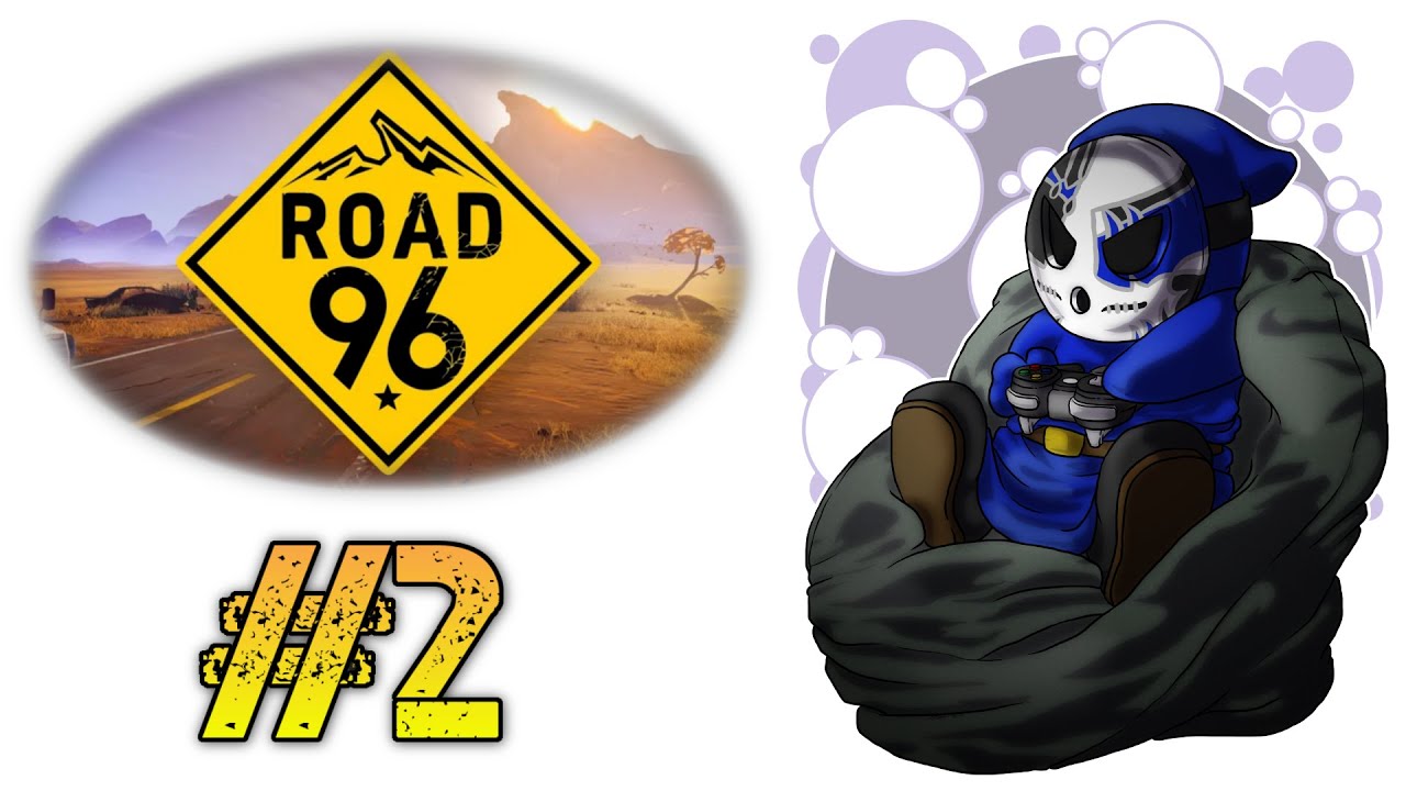 Road 96 | Let's Play Ep.2 | Smuggler Swerved [Wretch Plays]