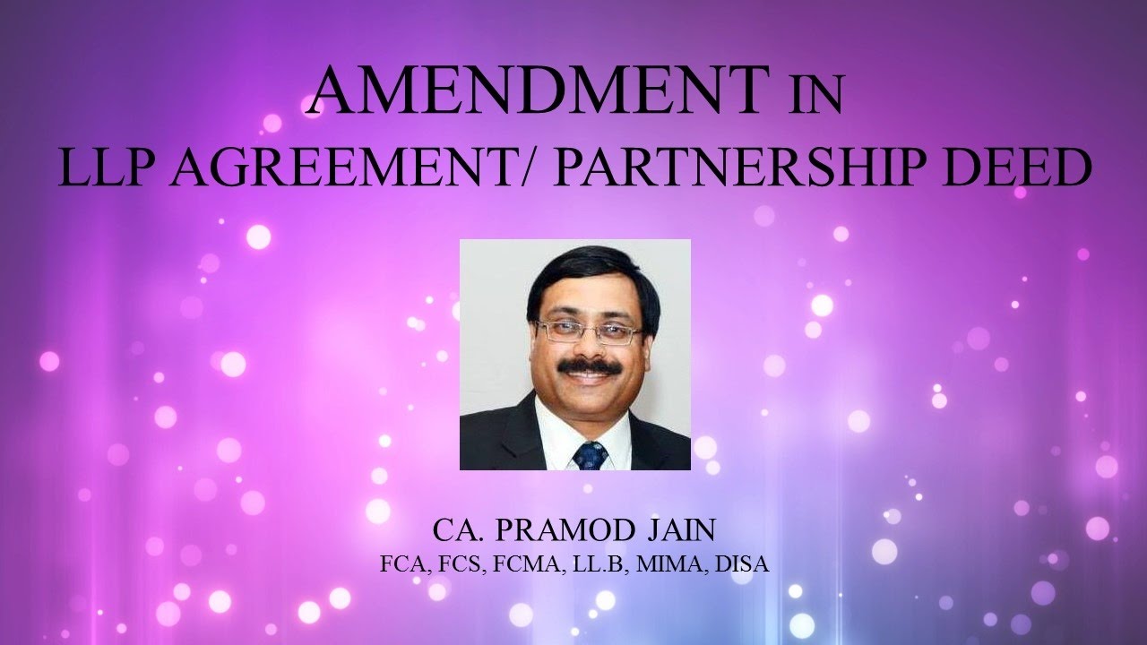 Amendments in LLP Agreement / Partnership Deed | CA Pramod Jain