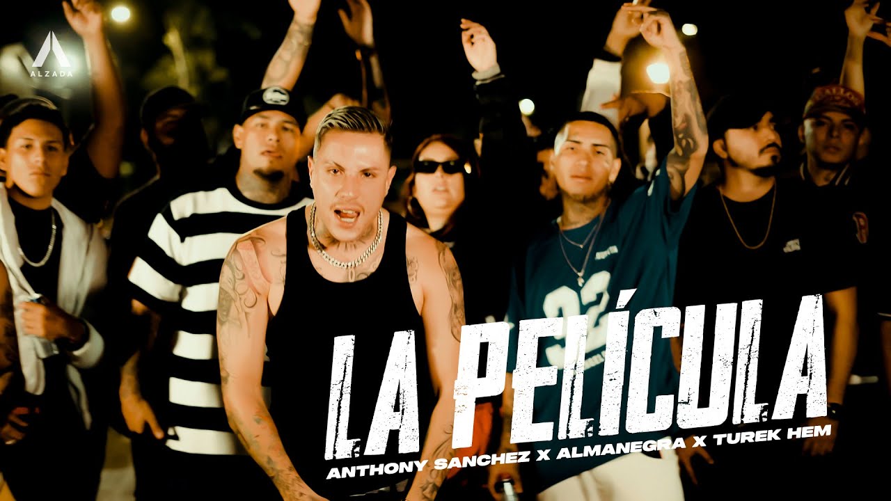 Anthony Sanchez x Almanegra x Turek Hem - La Película 🎥 #alzada