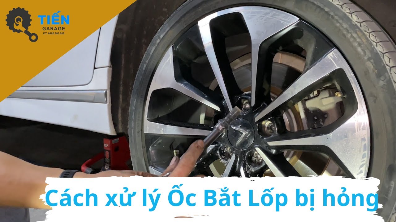 Cách xử lý ốc bắt lốp bị hư hỏng - Tiến Garage