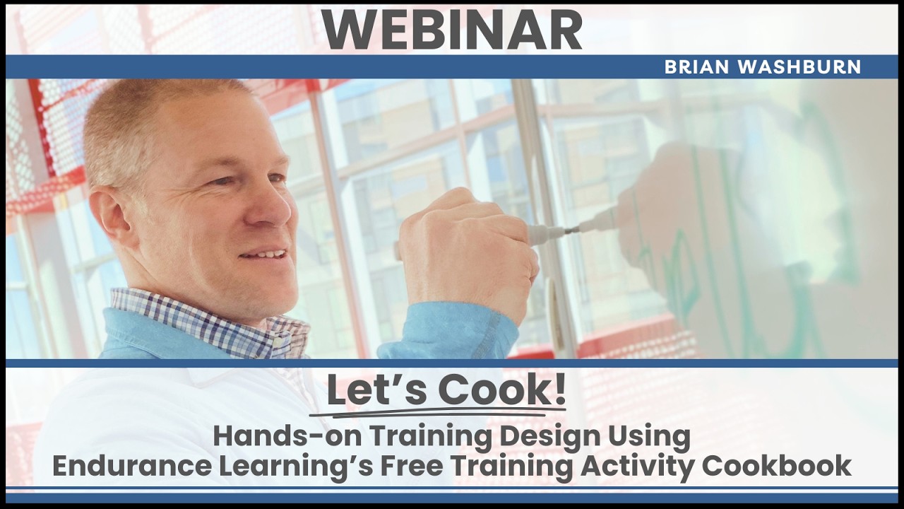 Let’s Cook! raining Design Using Endurance Learning’s Free Training Activity Cookbook