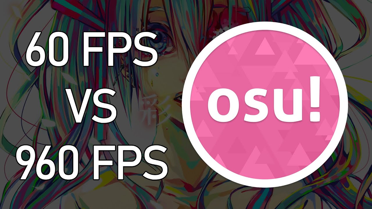 osu! at 60, 120, 240, 460 & 960fps (resampling comparison)
