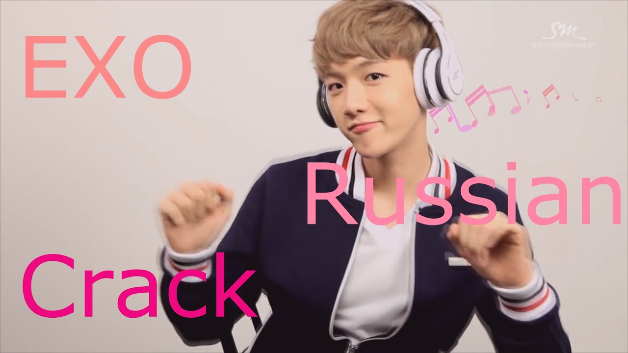 EXO On Crack (Russian version)