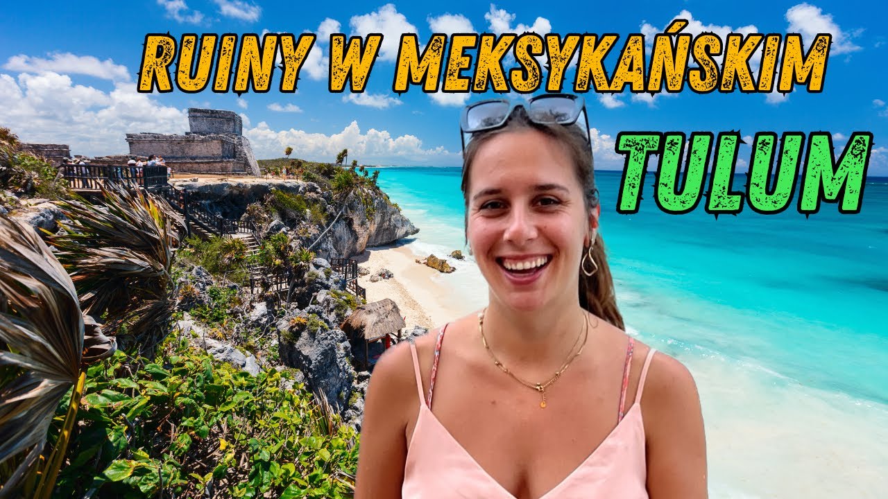#323 | Tulum: Spacer po Ruinach Majów i Rejs na Cozumel | Meksyk |