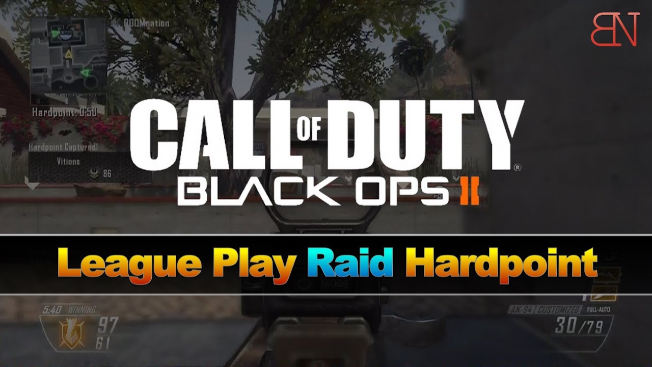 Slaying and Playing Multiple Roles! - League Play Raid Hardpoint (Black Ops 2)