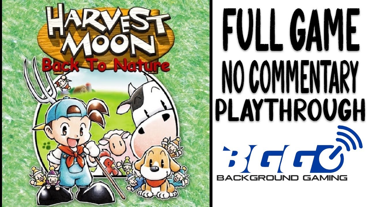 Harvest Moon: Back To Nature Part 7 of 7 - Walkthrough - No Commentary