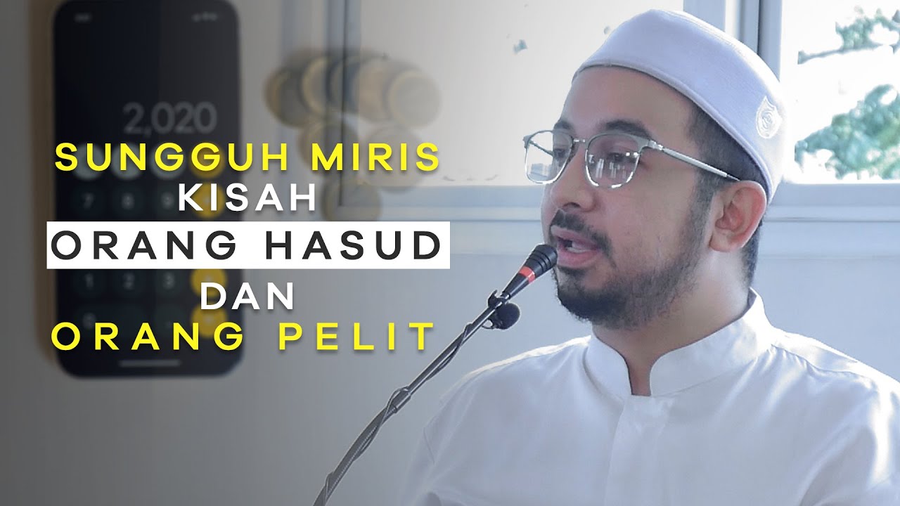 Sungguh Miris, Kisah Orang Hasud dan Orang Pelit