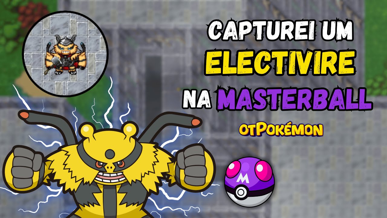 Capturei um Electivire na Masterball!! 😱 | otPokemon 2025