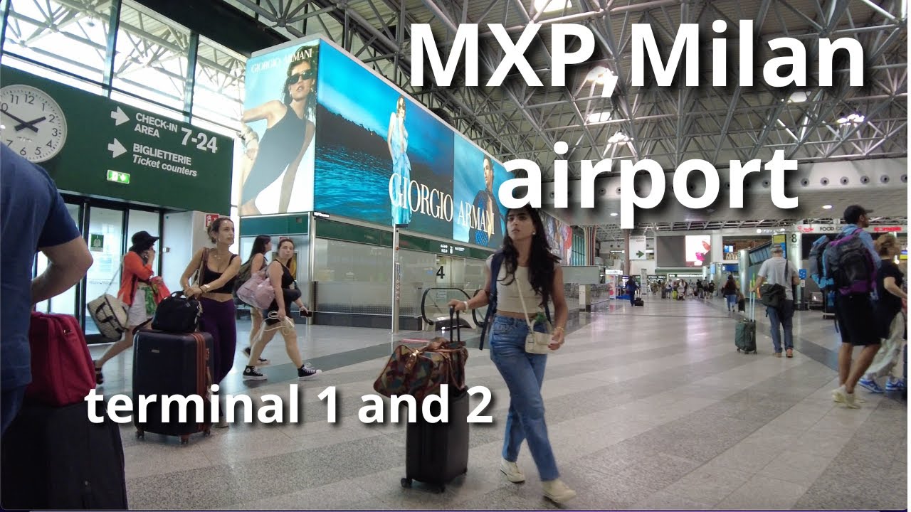 Milan Malpensa Airport Virtual Tour – Terminals 1 & 2 Walkthrough
