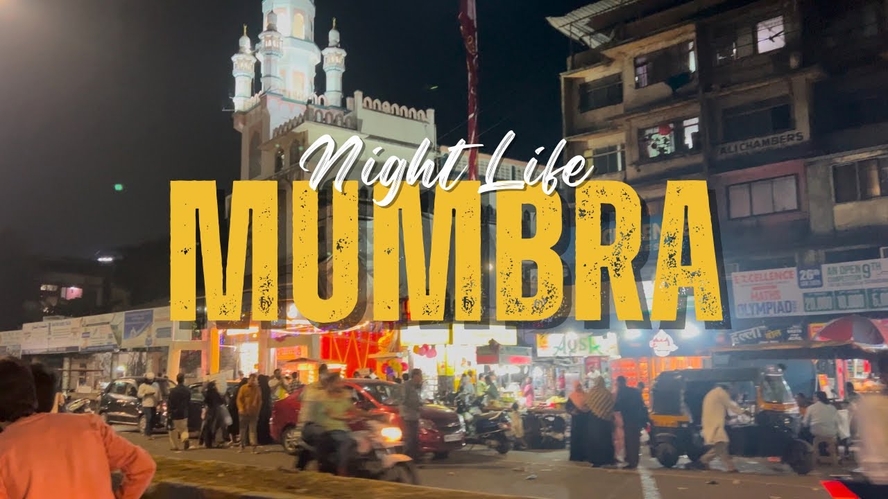 Mumbra Night Life Tour 4K Full Vlog Video | Full Mumbra Tour In 4K | Mumbra Vlog in 4K