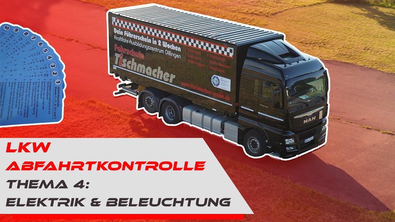 Abfahrtskontrolle Klasse C | Thema 4: Elektrik, Beleuchtung | Erklärt am MAN TGX