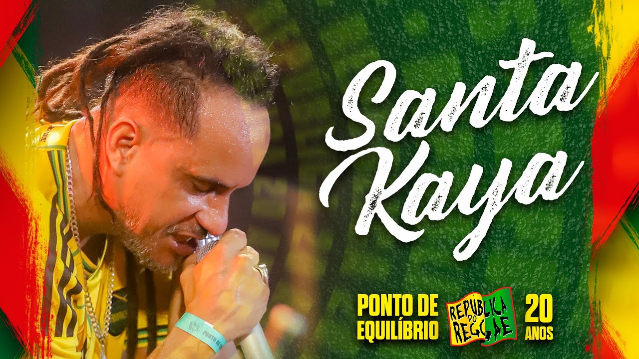 SANTA KAYA - PONTO DE EQUILÍBRIO AO VIVO NA REPÚBLICA DO REGGAE 2023