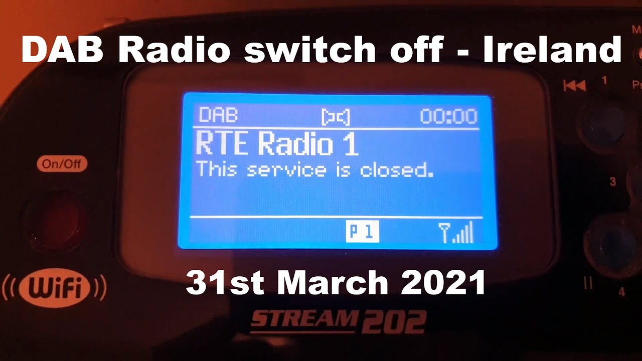 DAB Radio switch off - Ireland 31st March 2021