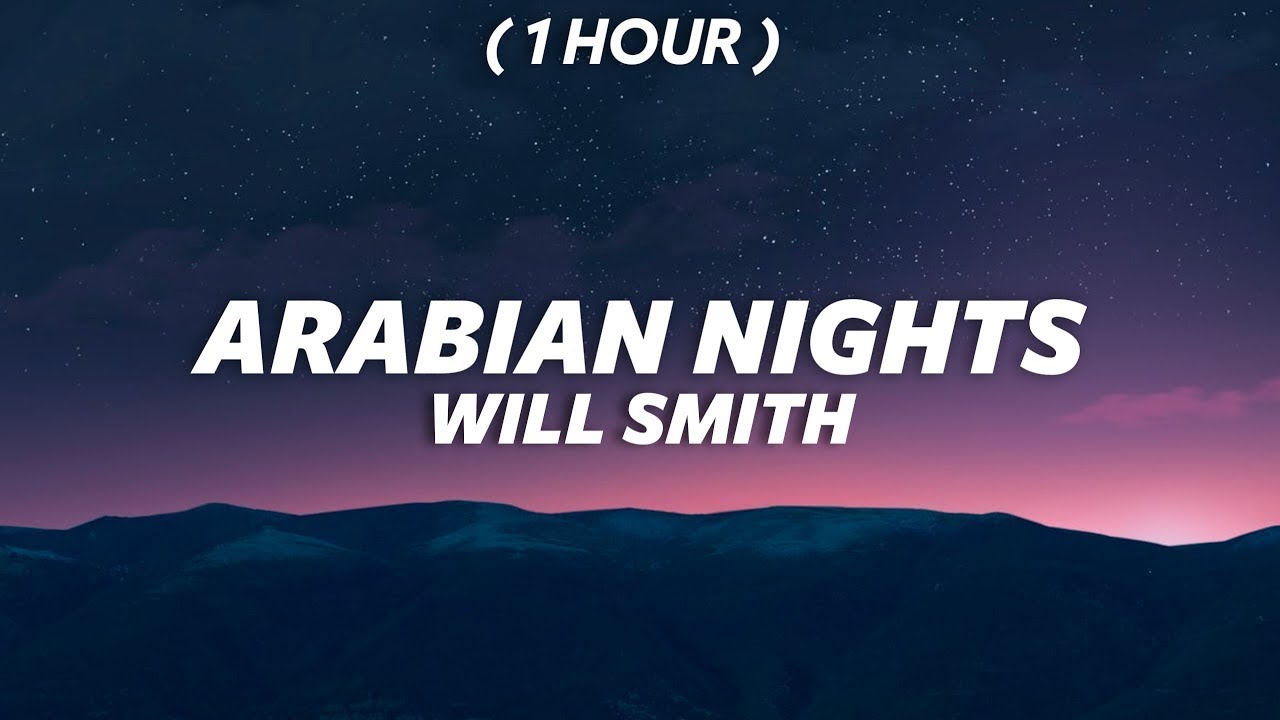 [ 1 Hour ] Will Smith - Arabian Nights (TikTok Version)