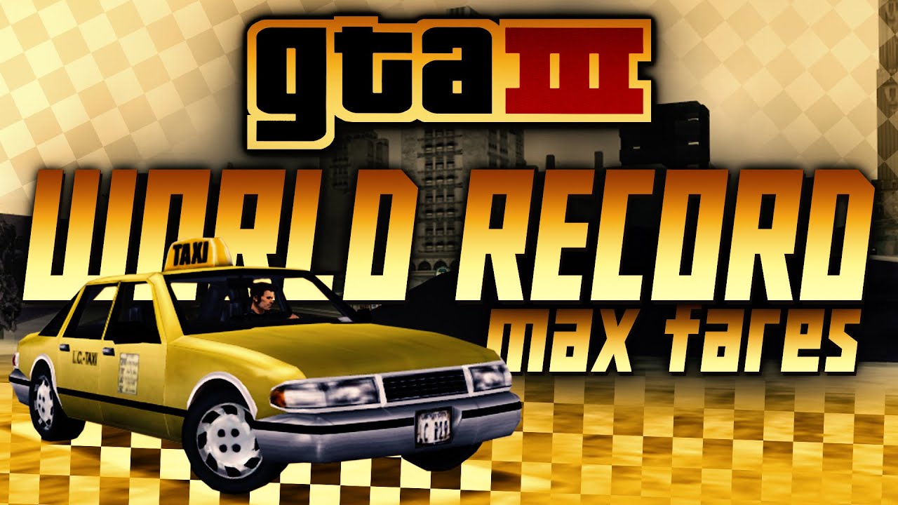 МИРОВОЙ РЕКОРД ПО GTA III В ПРЯМОМ ЭФИРЕ: ВОДИТЕЛЬ ТАКСИ - МИРОВОЙ РЕКОРД (MAX FARES; WR).
