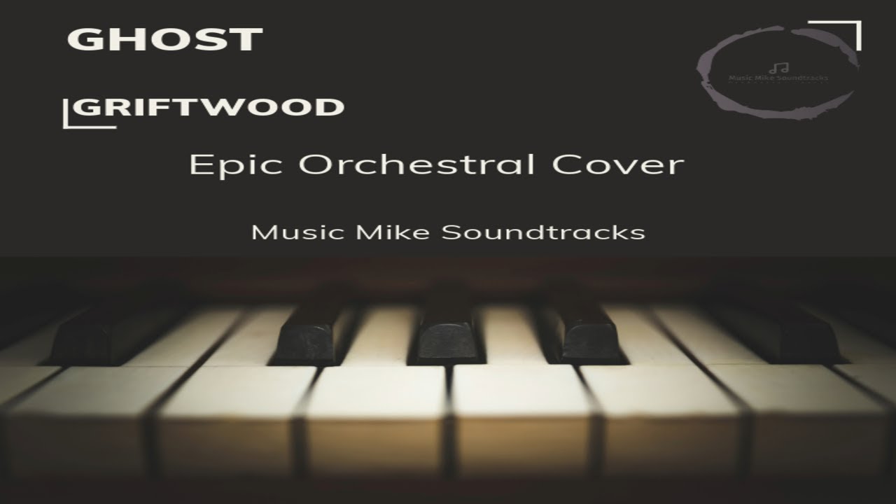 Ghost - Griftwood - Epic Orchestral Cover
