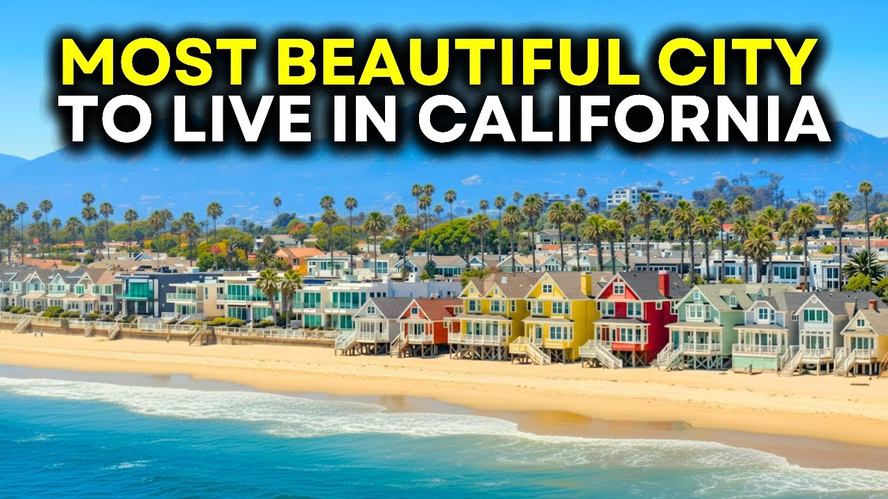 The Most Beautiful City to Live in California