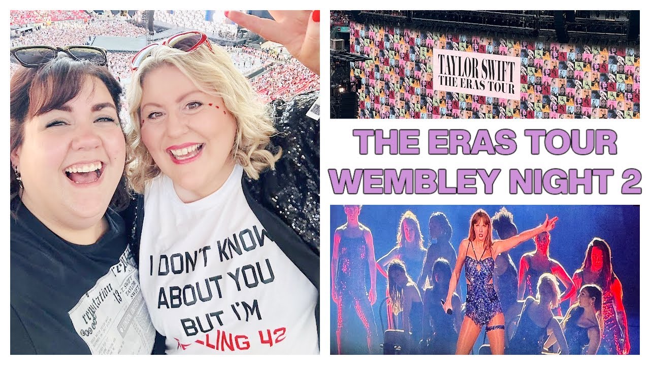 TAYLOR SWIFT ERAS TOUR / WEMBLEY NIGHT 2 VLOG