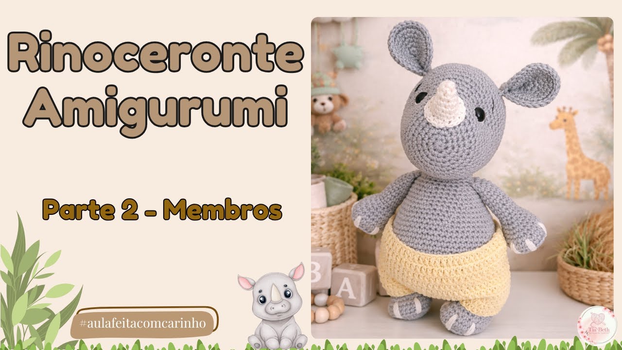 Rinoceronte Amigurumi - Parte 2 - Membros