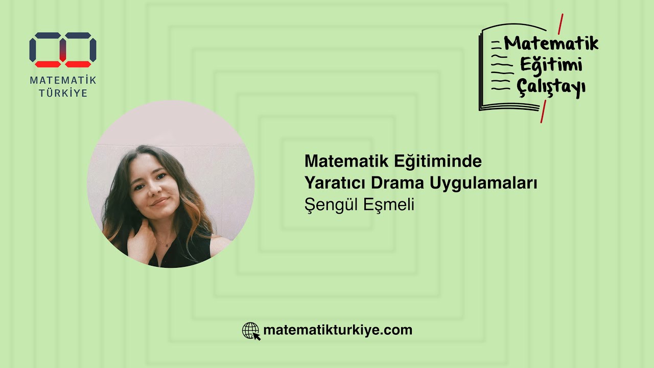 Şengül Eşmeli | Matematik Eğitiminde Yaratıcı Drama Uygulamaları