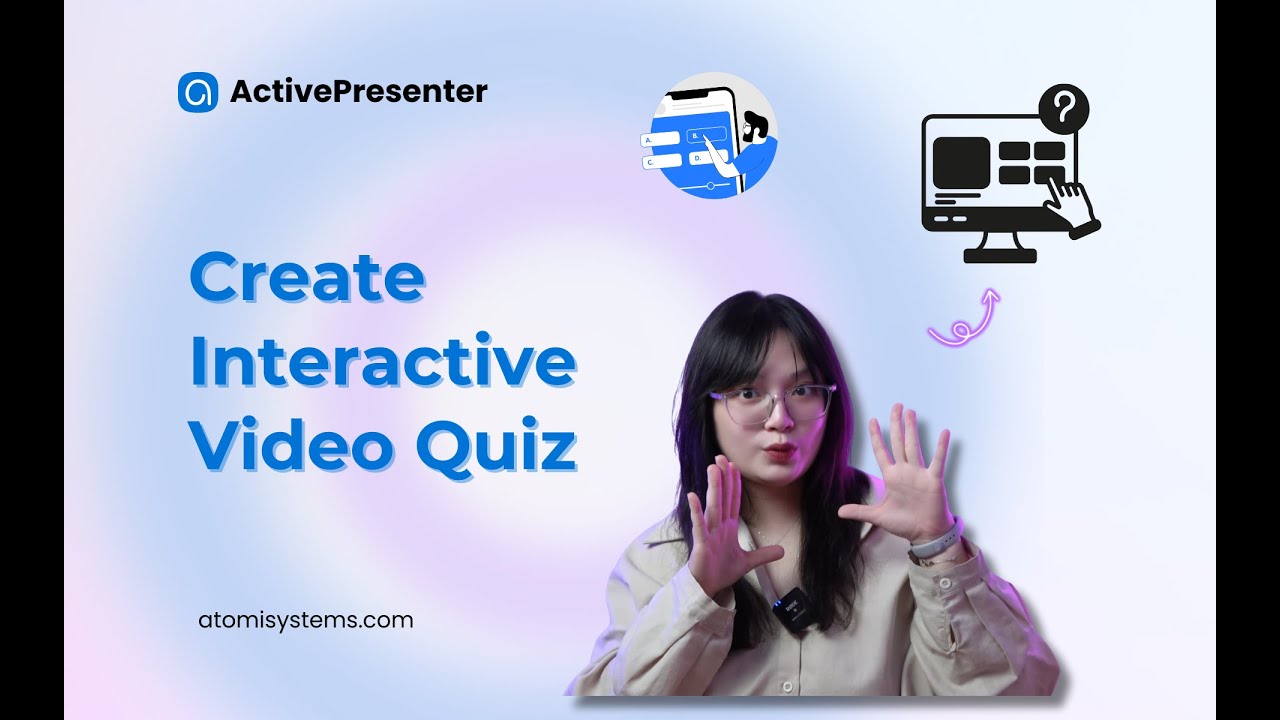 Как создать интерактивный видеокурс со встроенным тестом в ActivePresenter 10